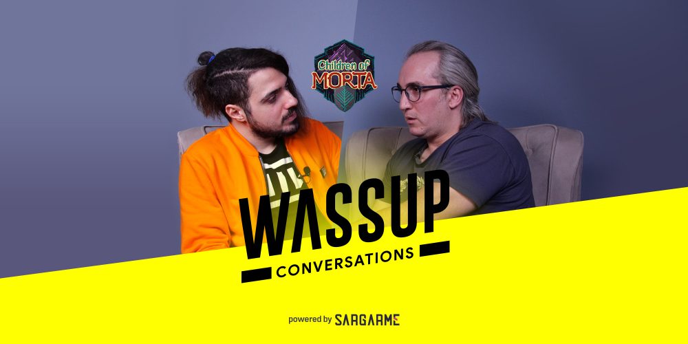 Wassup Conversations Children of morta