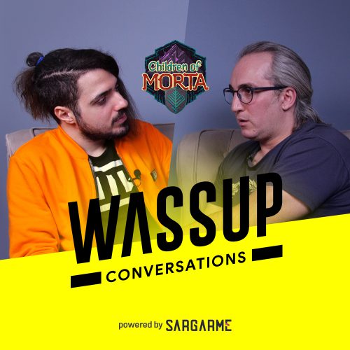 Wassup Conversations Children of morta