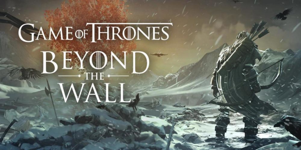 Game of Thrones Beyond the Wall