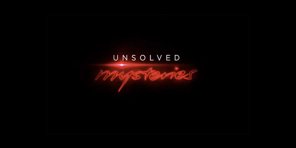 نیمهی پایانی فصل اول Unsolved Mysteries